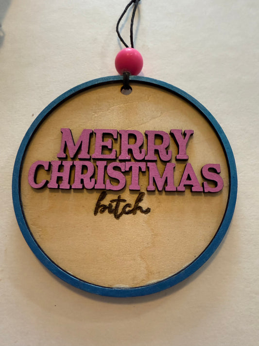 Christmas Bitch Ornament
